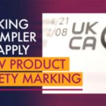 UK: Changes to apply to UKCA mark
